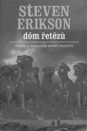 [Malazan Book of the Fallen 04] • Dóm řetězů